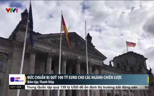 Đức chuẩn bị quỹ 100 tỷ Euro cho các ngành chiến lược
