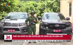 Triệt xóa nhiều vụ vận chuyển ma túy, buôn lậu số lượng lớn