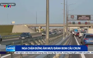 Nga chặn đứng âm mưu đánh bom cầu Crưm