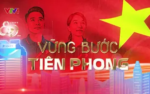 Ký sự: Vững bước tiên phong – Tập 3