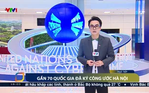 Gần 70 quốc gia đã ký công ước Hà Nội