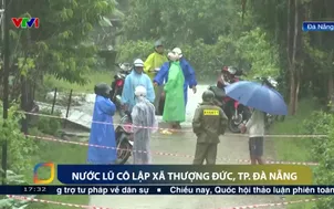 Nước lũ cô lập xã Thượng Đức, TP. Đà Nẵng