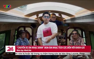 "Chuyến xe âm nhạc xanh" đem âm nhạc tích cực đến với khán giả