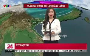 Bản tin thời tiết 18h45 - 11/11/2025