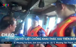 Quyết liệt chống khai thác IUU trên biển