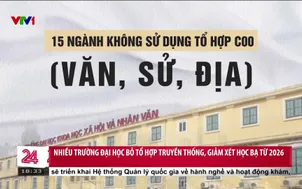 Nhiều trường đại học bỏ tổ hợp truyền thống, giảm xét học bạ từ 2026
