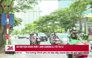 Hà Nội vận hành hơn 1.800 camera A.I từ 10/12