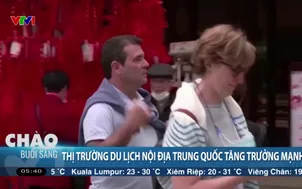 Thị trường du lịch nội địa Trung Quốc tăng trưởng mạnh