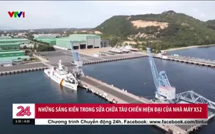 Những sáng kiến trong sửa chữa tàu chiến hiện đại của nhà máy X52