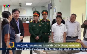 Tích cực điều trị nạn nhân vụ tai nạn trên cao tốc Đà Nẵng - Quảng Ngãi