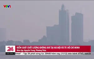 Khẩn cấp kiểm soát chất lượng không khí tại Hà Nội, TP. Hồ Chí Minh