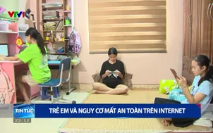 Trẻ em và nguy cơ mất an toàn trên internet