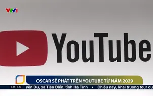 Oscar sẽ phát trên youtuber từ năm 2029