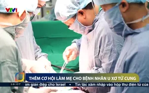 Thêm cơ hội làm mẹ cho bệnh nhân u sơ tử cung