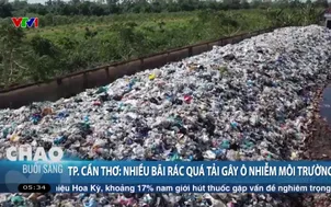 TP. Cần Thơ: Nhiều bãi rác quá tải gây ô nhiễm môi trường