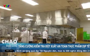 Tăng cường kiểm tra đột xuất an toàn thực phẩm dịp Tết