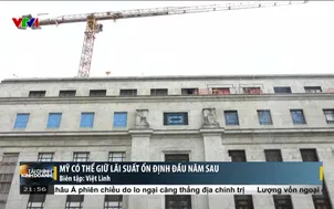 Mỹ có thể giữ lãi suất ổn định đầu năm sau