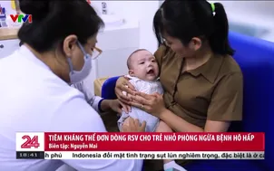 Tiêm kháng thể đơn dòng rsv cho trẻ nhỏ phòng ngừa bệnh hô hấp