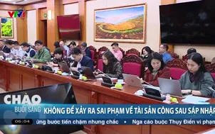 Không để xảy ra sai phạm về tài sản công sau sáp nhập