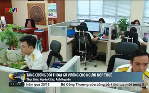 Tăng cường đối thoại gỡ vướng cho người nộp thuế