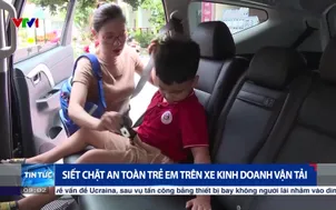 Siết chặt an toàn trẻ em trên xe kinh doanh vận tải