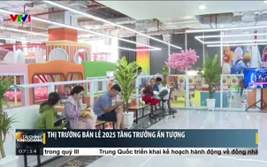 Thị trường bán lẻ 2025 tăng trưởng ấn tượng