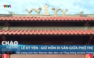 Lễ Kỳ Yên - Giữ hồn di sản giữa phố thị