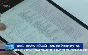 Nhiều phương thức mới trong tuyển sinh đại học
