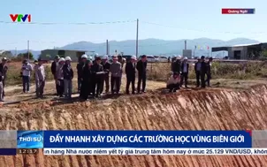 Đẩy nhanh xây dựng các trường học vùng biên giới