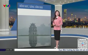 Bản tin thời tiết 19h45 - 14/01/2026