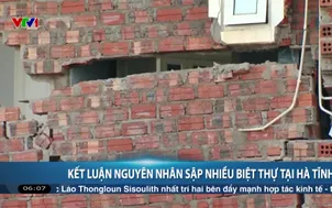 Kết luận nguyên nhân sập nhiều biệt thự tại Hà Tĩnh
