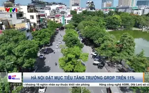 Hà Nội đặt mục tiêu tăng trưởng GDP trên 11%
