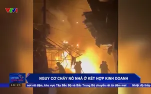 Nguy cơ cháy nổ nhà ở kết hợp kinh doanh