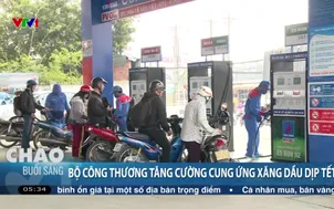 Bộ Công Thương tăng cường cung ứng xăng dầu dịp Tết