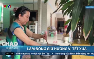 Lâm Đồng giữ hương vị Tết xưa
