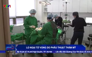 Lo ngại tử vong do phẫu thuật thẩm mỹ