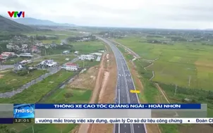 Thông xe cao tốc Quảng Ngãi - Hoài Nhơn