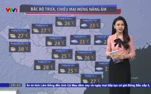 Bản tin thời tiết 18h45 - 13/02/2026