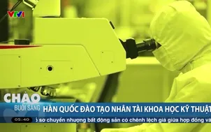 Hàn Quốc đào tạo nhân tài khoa học kỹ thuật