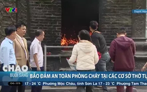 Bảo đảm an toàn phòng cháy tại các cơ sở thờ tự