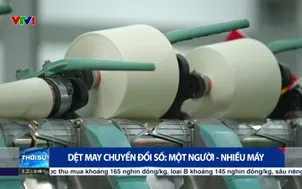 Dệt may chuyển đổi số: Một người - Nhiều máy