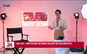 "Sao 24h" - bản tin giải trí dành cho giới trẻ lên sóng VTV3 từ 1/3/2026