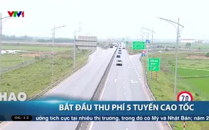 Bắt đầu thu phí 5 tuyến cao tốc