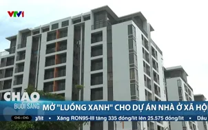 Mở "luồng xanh" cho dự án nhà ở xã hội