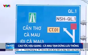 Cao tốc Hậu Giang - Cà Mau tạm dừng lưu thông