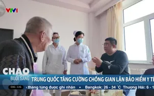 Trung Quốc tăng cường gian lận bảo hiểm y tế