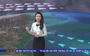 Thời tiết 18h45 - 21/3/2026