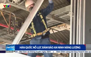 Hàn Quốc nỗ lực đảm bảo an ninh năng lượng