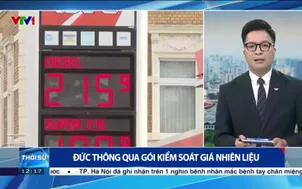 Đức thông qua gói kiểm soát giá nhiên liệu