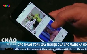 Các thuật toán gây nghiện của các mạng xã hội